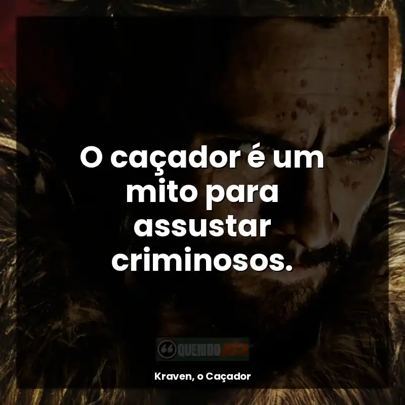 O caçador é um mito para assustar criminosos.