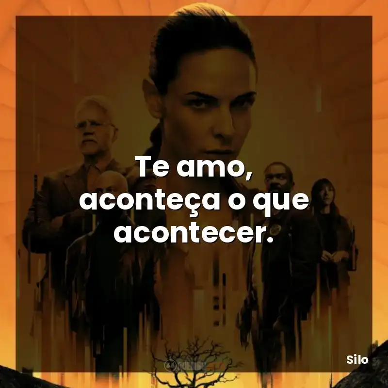 Te amo, aconteça o que acontecer.