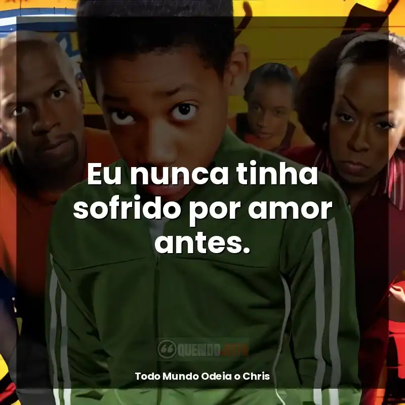 Eu nunca tinha sofrido por amor antes.