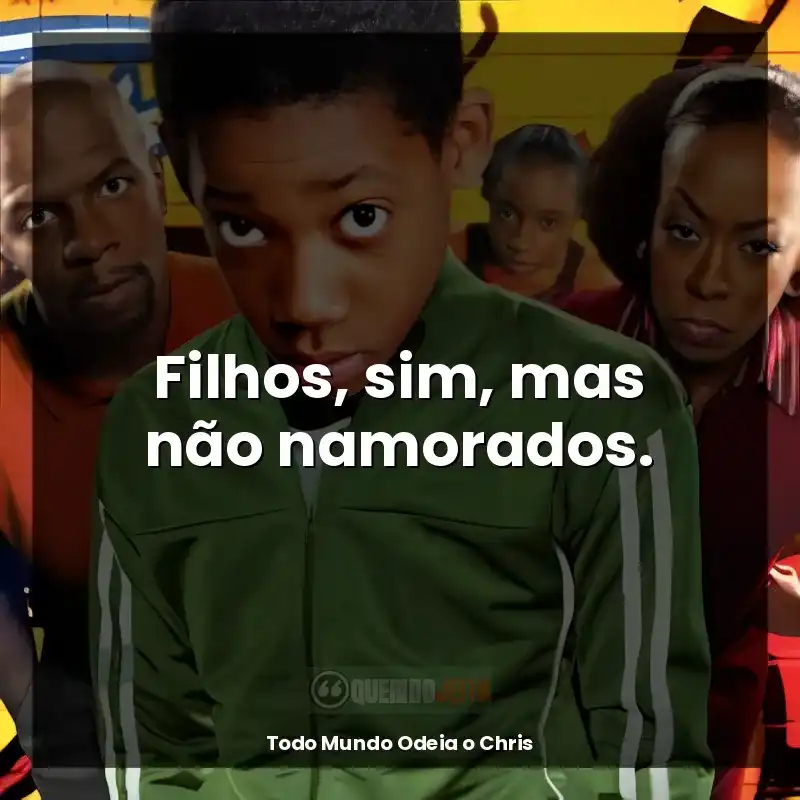 Filhos, sim, mas não namorados.