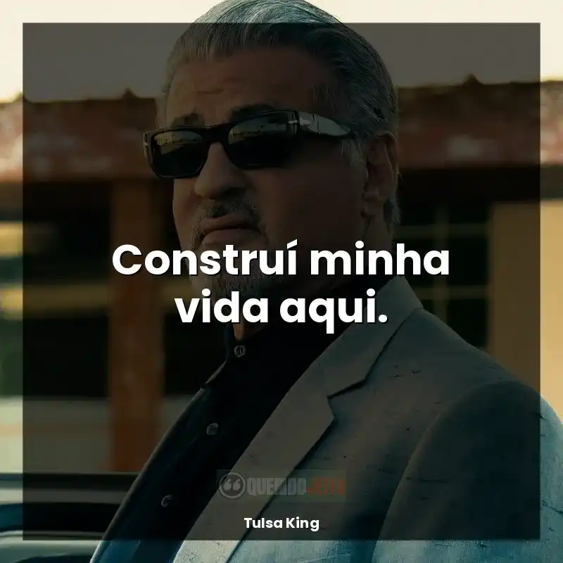 Construí minha vida aqui.
