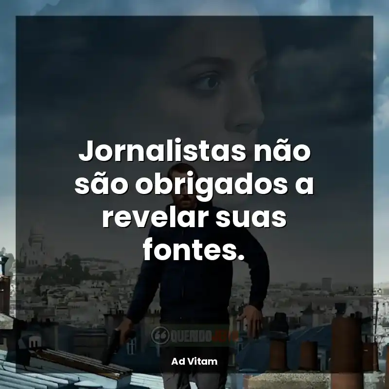 Jornalistas não são obrigados a revelar suas fontes.