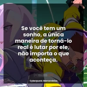Se você tem um sonho, a única maneira de torná-lo real é lutar por ele, não importa o que aconteça.