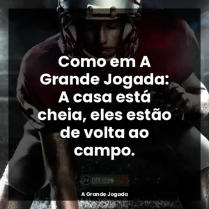 Como em A Grande Jogada: A casa está cheia, eles estão de volta ao campo.