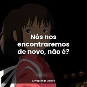 Nós nos encontraremos de novo, não é?
