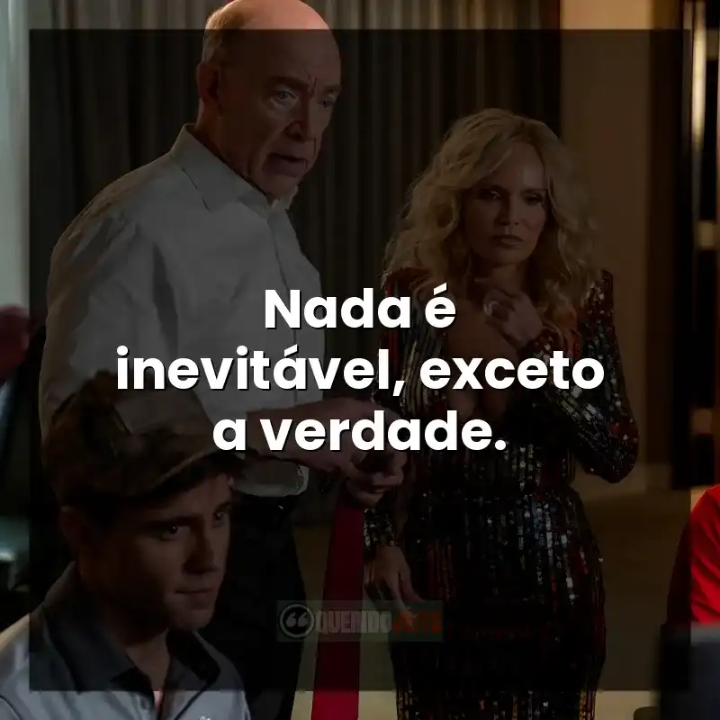 Frases do filme Campeões Nacionais: Nada é inevitável, exceto a verdade.