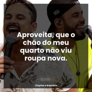 Aproveita, que o chão do meu quarto não viu roupa nova.
