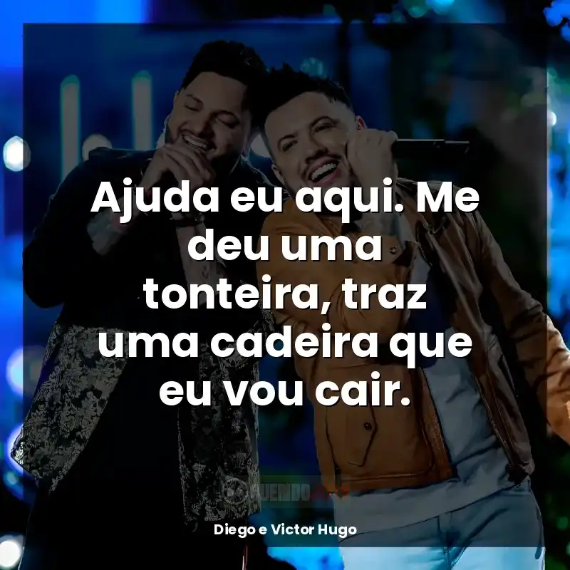 Frases marcantes de Diego e Victor Hugo: Ajuda eu aqui. Me deu uma tonteira, traz uma cadeira que eu vou cair.