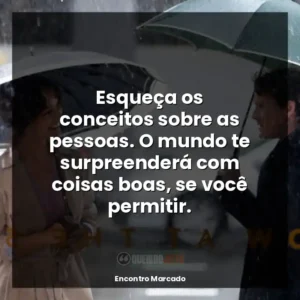 Esqueça os conceitos sobre as pessoas. O mundo te surpreenderá com coisas boas, se você permitir.