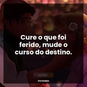 Cure o que foi ferido, mude o curso do destino.