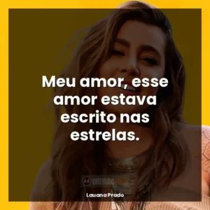 Nas palavras de Lauana Prado: Cansei de ficar sozinho, na rua não tem carinho.