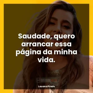 Saudade, quero arrancar essa página da minha vida.