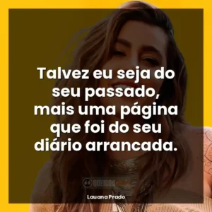 Talvez eu seja do seu passado, mais uma página que foi do seu diário arrancada.