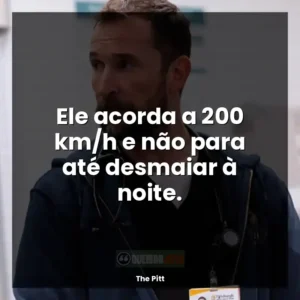 Ele acorda a 200 km/h e não para até desmaiar à noite.