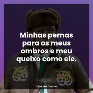 Minhas pernas para os meus ombros e meu queixo como ele.