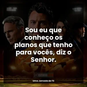 Sou eu que conheço os planos que tenho para vocês, diz o Senhor.