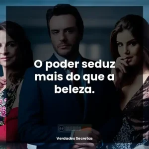 O poder seduz mais do que a beleza.