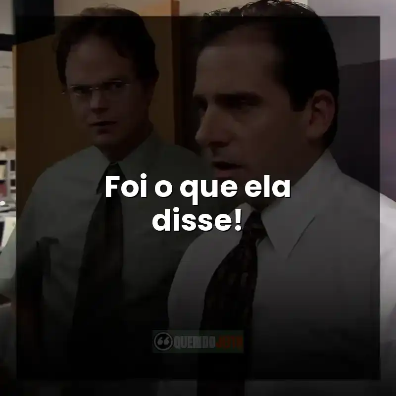 Frases da série The Office – Foi o que ela disse