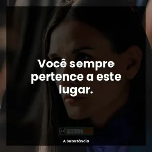 Você sempre pertence a este lugar.