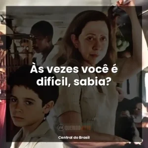 Às vezes você é difícil, sabia?