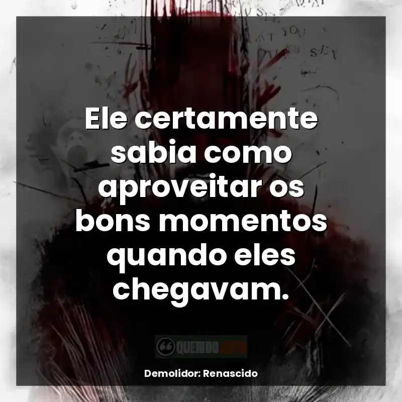 Demolidor: Renascido frases da série: Ele certamente sabia como aproveitar os bons momentos quando eles chegavam.