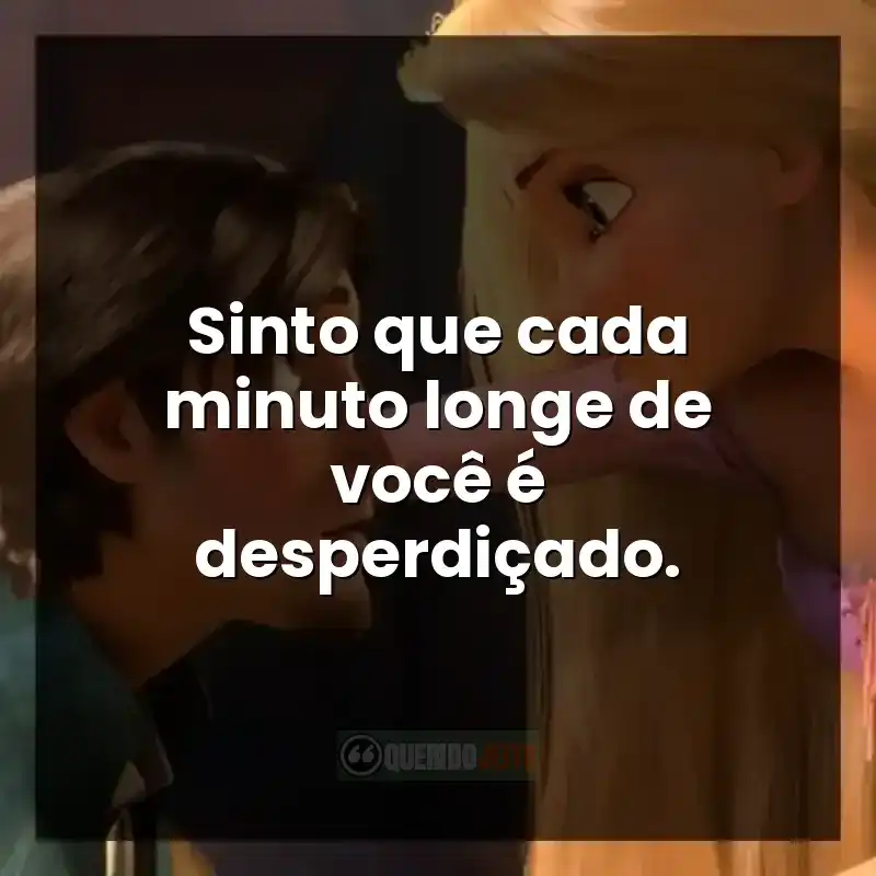 Sinto que cada minuto longe de você é desperdiçado.