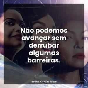 Não podemos avançar sem derrubar algumas barreiras.