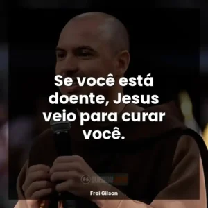 Se você está doente, Jesus veio para curar você.
