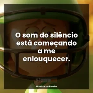 O som do silêncio está começando a me enlouquecer.