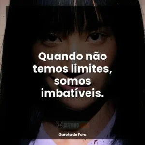 Quando não temos limites, somos imbatíveis.