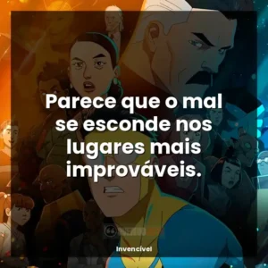 Parece que o mal se esconde nos lugares mais improváveis.