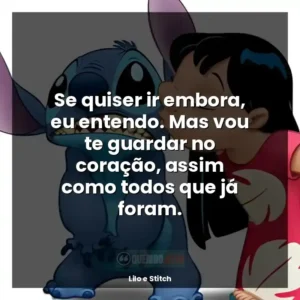 Se quiser ir embora, eu entendo. Mas vou te guardar no coração, assim como todos que já foram.