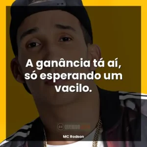 A ganância tá aí, só esperando um vacilo.
