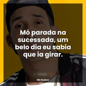 Mó parada na sucessada, um belo dia eu sabia que ia girar.
