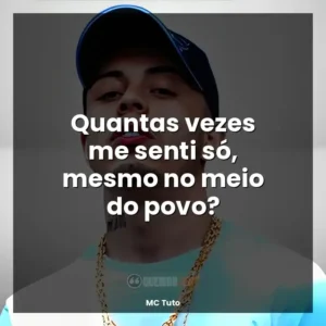 Quantas vezes me senti só, mesmo no meio do povo?