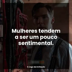 Mulheres tendem a ser um pouco sentimental.