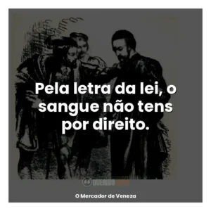 Pela letra da lei, o sangue não tens por direito.
