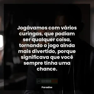 Jogávamos com vários curingas, que podiam ser qualquer coisa, tornando o jogo ainda mais divertido, porque significava que você sempre tinha uma chance.