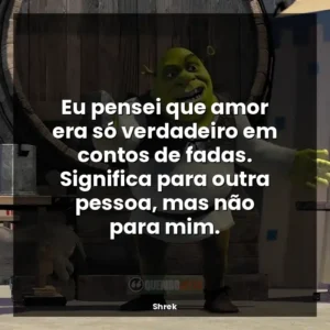 Eu pensei que amor era só verdadeiro em contos de fadas. Significa para outra pessoa, mas não para mim.