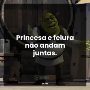 Princesa e feiura não andam juntas.
