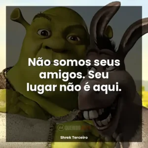 Não somos seus amigos. Seu lugar não é aqui.