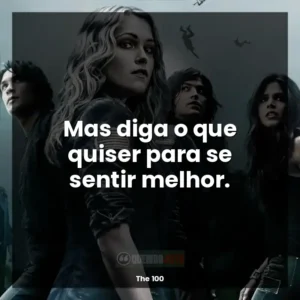 Mas diga o que quiser para se sentir melhor.