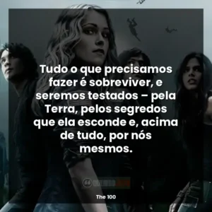 Tudo o que precisamos fazer é sobreviver, e seremos testados – pela Terra, pelos segredos que ela esconde e, acima de tudo, por nós mesmos.