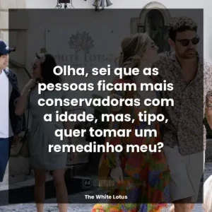 Olha, sei que as pessoas ficam mais conservadoras com a idade, mas, tipo, quer tomar um remedinho meu?