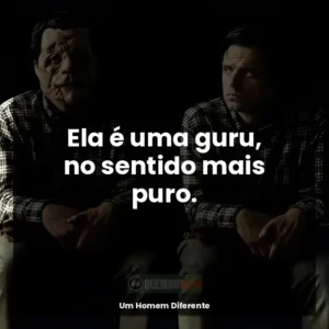 Ela é uma guru, no sentido mais puro.