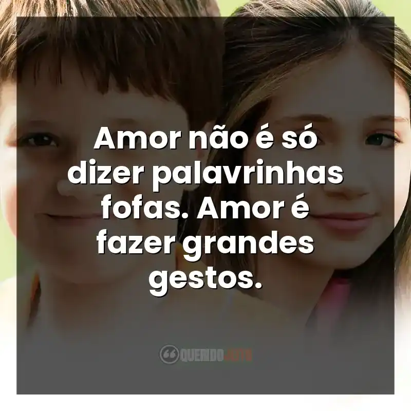Gestos de amor marcantes no filme.