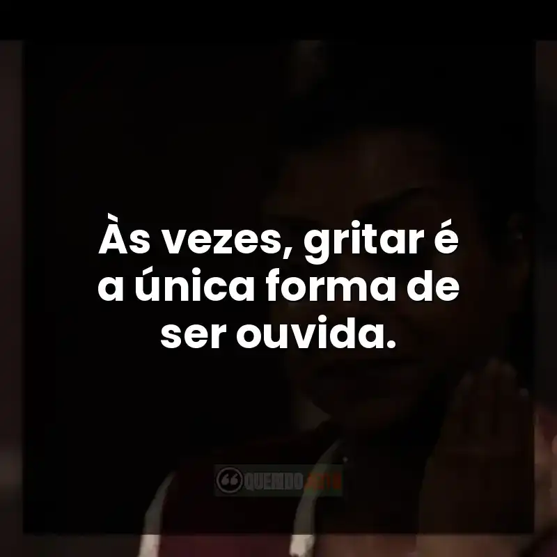 Frases impactantes do filme Até a Última Gota