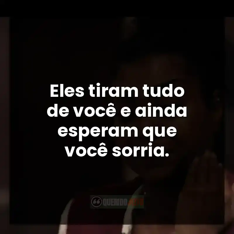 Crítica social em frases do filme Até a Última Gota