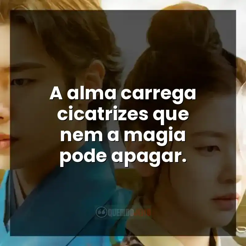 Frases da série Alquimia das Almas: A alma carrega cicatrizes que nem a magia pode apagar.