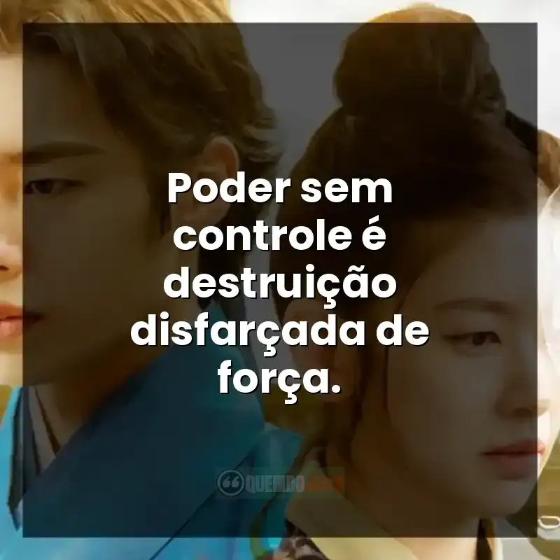 Poder sem controle é destruição disfarçada de força.